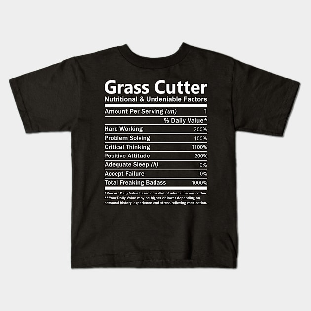 Grass Cutter T Shirt - Nutritional and Undeniable Factors Gift Item Tee Kids T-Shirt by Ryalgi